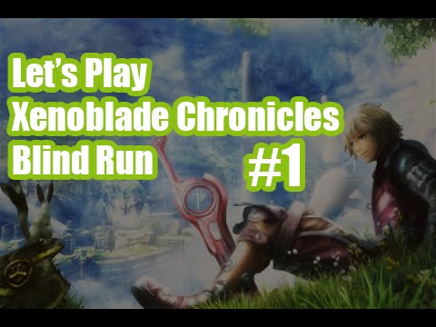 Let's Play Xenoblade Chronicles Blind Run #1 #XenobladeChronicles #LetsPlay