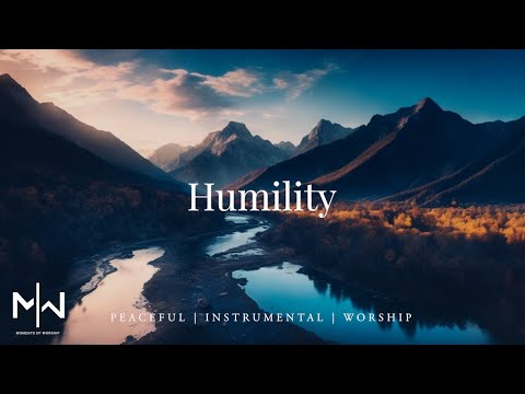 Humility | Soaking Worship Music Into Heavenly Sounds // Instrumental Soaking Worship