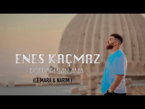 Enes Kaçmaz - Sallama Halay ( Le Mara & Narım )