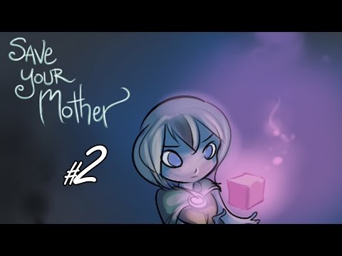 Save Your Mother - \2\Danger: Fire