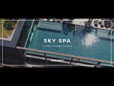 Hotel Therme Meran**** | Sky Spa | CINEMEPIC Hotelvideo
