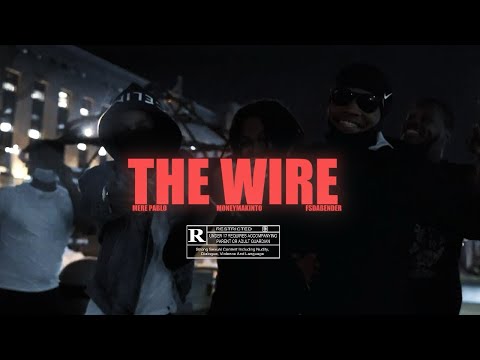 Mere Pablo - The Wire (feat. Moneymakinto & Fsdabender)