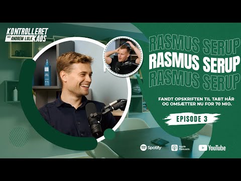 Kontrolleret Kaos: Rasmus Serup - Hairlust. 70 mio. kr. i årlig omsætning og at flyve under radaren