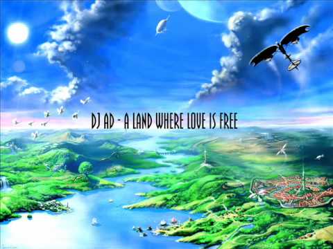 Dj Ad - a land where love is free