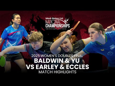 2025 Women’s Doubles Final Highlights – Mari Baldwin/Tianer Yu vs Sophie Earley/Eva Eccles