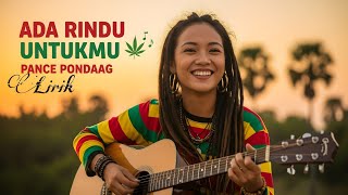 Download lagu ADA RINDU UNTUKMU PANCE PONDAAG (COVER BY REGGAE TIMUR) mp3