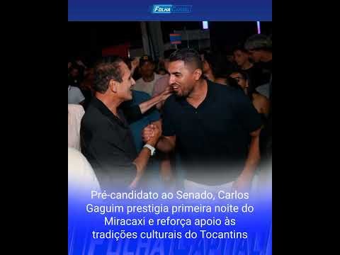 Pré-candidato ao Senado, Carlos Gaguim prestigia primeira noite do Miracaxi e reforça apoio às tradi