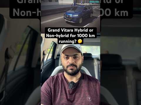 Grand Vitara Hybrid or Non-hybrid for 1000 km monthly running? #maruti #grandvitara #volklub