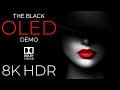 The Black OLED Demo HDR 8K Ultra HD Dolby Vision 60fps