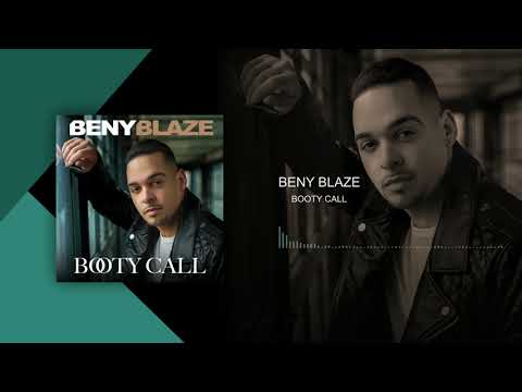 Booty Call - Beny Blaze (Audio)