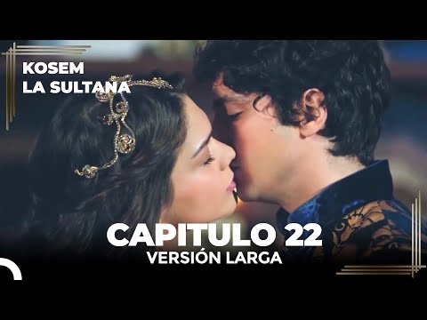 Kosem La Sultana | Capítulo 22 (Versión Larga)