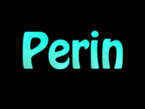 Learn How To Pronounce Perin