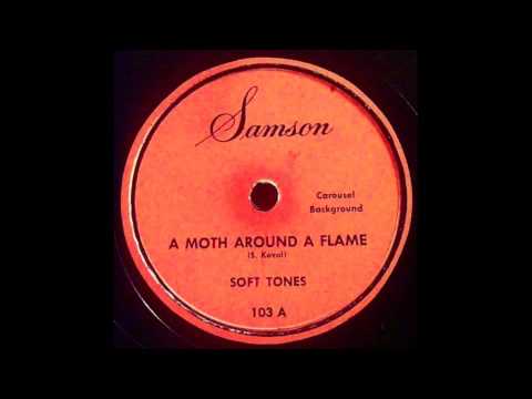 Soft Tones - A Moth Around A Flame 78 rpm!