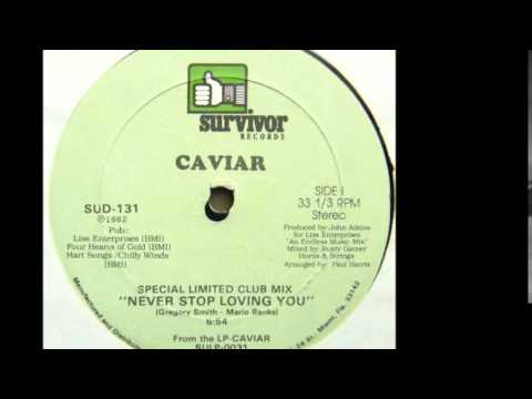 Caviar feat. Ronnie Canada  Never Stop Loving You (Special Limited Club Mix) 1982