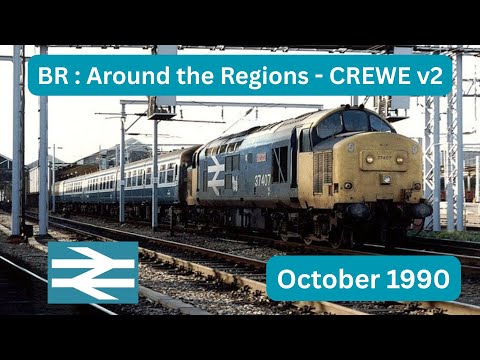 BR : Around the Regions - CREWE in October 1990