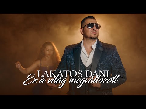 Lakatos Dani 2025 - Ez a világ megváltozott (Official Music Video)