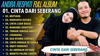 Download lagu ANDRA RESPATI FULL ALBUM🎵CINTA DARI SEBERANG 🎵MUTIARA 🎵RINDUNYA HATIKU🎵 mp3