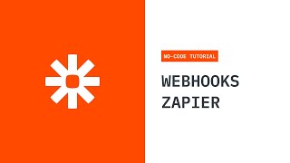 How To Use Webhooks In Zapier: No-Code Tutorial