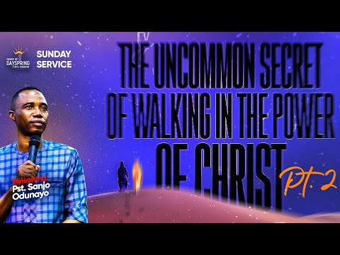 Sunday Service || The Uncommon Secret of Walking in the Power of Christ 2 || 10th December 2023