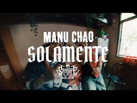 Manu Chao & Santa Fe Klan - Solamente (Official Music Video)