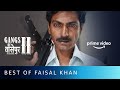 Best Of Faisal Khan Nawazuddin Siddiqui Gangs Of Wasseypur Part 2 Amazon Prime Video