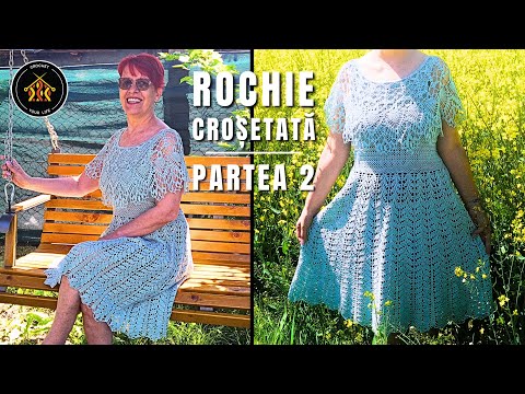 Cum crosetam rochie lejera de vara Floare de gand - Partea 2 | Tutorial pas cu pas