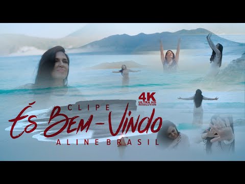 És Bem - vindo - Aline Brasil