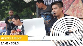 BAMS - SOLO live di #OZCLUSIVE