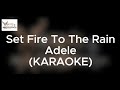 Set Fire To The Rain Adele KARAOKE