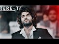 TERE TE Ft Vijay Devarkonda Khatarnakheditz