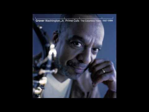 Grover Washington Jr -  Prime Cuts -  The Greatest Hits 1987 1999 -Best Of Jazz  SonGs
