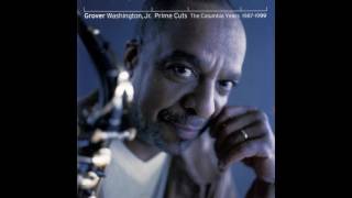 Grover Washington Jr -  Prime Cuts -  The Greatest Hits 1987 1999 -Best Of Jazz  SonGs