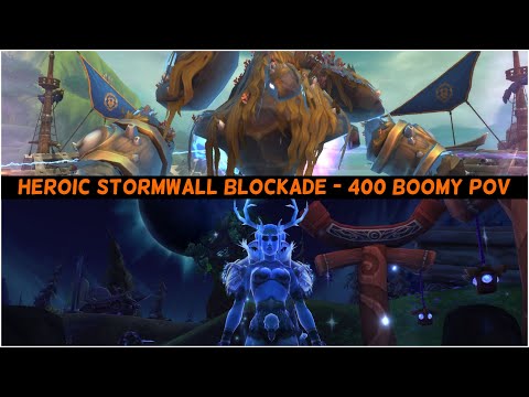 Battle of Dazar'alor: Heroic Stormwall Blockade (400 Boomy PoV)