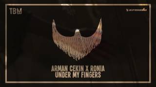 Arman Cekin x RONIA - Under My Fingers