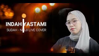 Download lagu INDAH YASTAMI COVER NIDJI SUDAH mp3 Download lagu INDAH YASTAMI COVER NIDJI SUDAH mp3