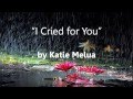 Katie Melua - I Cried for You + Lyrics