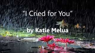 Katie Melua - I Cried for You + Lyrics