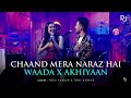 Chaand Mera Naaraz Hai X Waada X Akhiyaan | Neha Kakkar & Tony Kakkar | #KakkarsLive​ | #NehaKakkar​