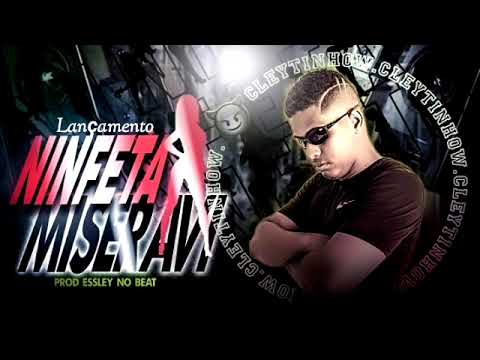 CLEYTINHON - NINFETA MISERAVI - LANÇAMENTO 2022.bregafunk