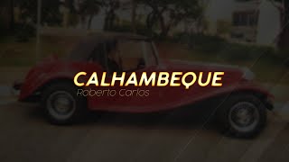 Roberto Carlos- Calhambeque (Letra/Legenda)
