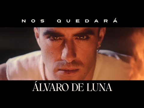 Álvaro de Luna - Nos quedará (Videoclip Oficial)
