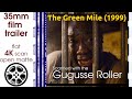 The Green Mile 1999 35mm Film Trailer Flat Open Matte 4K CROPPED