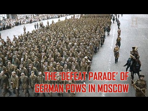 THE ‘DEFEAT PARADE’ OF GERMAN POWS IN MOSCOW