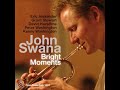 John Swana "Bright Moments" Full Album ft Eric Alexander Grant Stewart | bernie's bootlegs