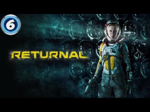 [ Returnal ] Walkthrough Gameplay Part 6 1080p HD