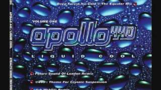 Apollo 440 - Liquid Cool (Future Sound Of London Remix)