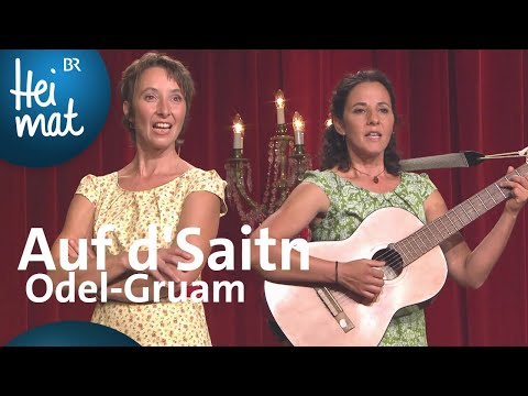 Auf d'Sait'n | Odel-Gruabn | Brettl-Spitzen XII | BR Heimat