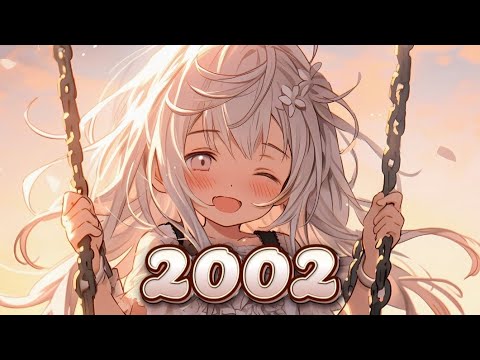 Nightcore - 2002 - Lyrics