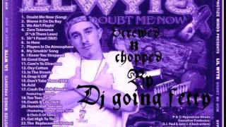 lil wyte i know you strapped chopped n screwed dj going fetty