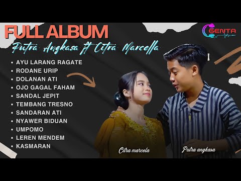 FULL ALBUM PUTRA ANGKASA FT CITRA MARCELLA-AYU LARANG RAGATE\\RODANE URIP\\SANDAL JEPIT